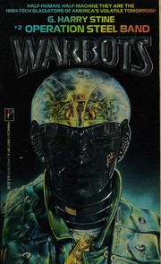 Front cover of Operation Steel Band (Warbots, No 2) by G. H. Stine