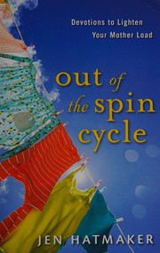 Front cover of Out of the spin cycle by Jen Hatmaker