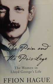 Front cover of The pain and the privilege by Ffion Hague