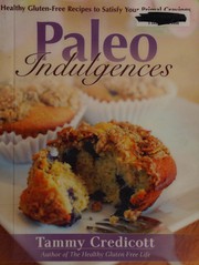 Cover of Paleo Indulgences by Tammy Credicott