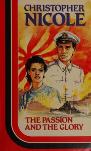 Front cover of The Passion and the Glory by Christopher Nicole