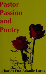 Front cover of Pastor, passion and poetry by Charles Etta Arkadie-Lucas