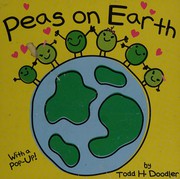 Cover of Peas on Earth by Todd H. Doodler
