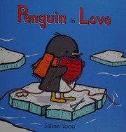 Front cover of Penguin in Love by Salina Yoon
