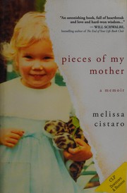 Front cover of Pieces of my mother by Melissa Cistaro