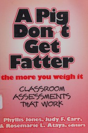 Cover of A pig don't get fatter the more you weigh it by Phyllis Jones