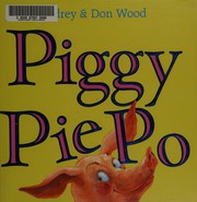 Front cover of Piggy Pie Po by Audrey Wood