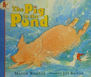 Front cover of The pig in the pond by Martin Waddell