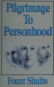 Front cover of Pilgrimage to Personhood by Fount Shults