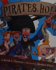 Cover of Pirates, ho! by Sarah L. Thomson