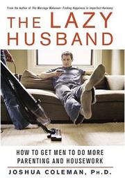 Cover of The Lazy Husband by Joshua Coleman