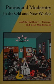 Front cover of Poeisis and modernity in the old and new worlds by Anthony J. Cascardi