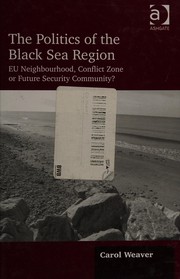 Front cover of Politics of the Black Sea Region by Carol Weaver