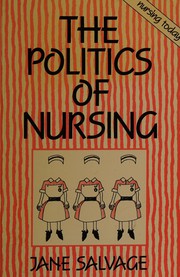 Front cover of Politics of Nursing (Nursing Today) by Salvage