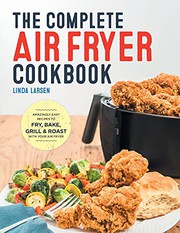 Cover of The Complete Air Fryer Cookbook by Linda Larsen