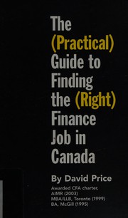 Cover of The (practical) guide to finding the (right) finance job in Canada by David Price
