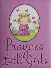 Front cover of Prayers for Little Girls by Juliet David