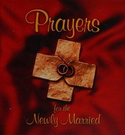 Front cover of Prayers for the newly married by Kathy Finley
