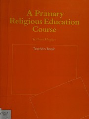Cover of A Primary Religious Education Course by Richard Hughes