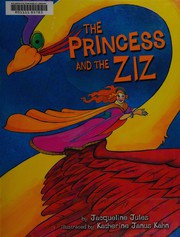 Front cover of The princess and the Ziz by Jacqueline Jules