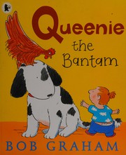 Cover of Queenie the bantam by Bob Graham