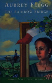 Cover of The rainbow bridge by Aubrey M. Flegg
