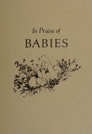 Front cover of In praise of babies by James B. Adler