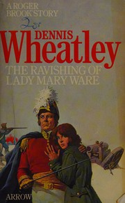 Front cover of The ravishing of Lady Mary Ware by Dennis Wheatley