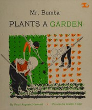 Cover of MR. BUMBA PLANTS A GARDEN by Pearl Augusta Harwood
