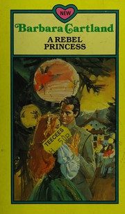 Front cover of A rebel princess by Barbara Cartland
