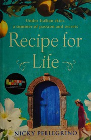 Front cover of Recipe for life by Nicky Pellegrino