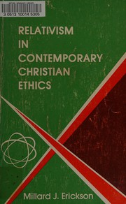 Front cover of Relativism in contemporary Christian ethics by Millard J. Erickson