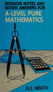 Front cover of Revision Notes and Model Answers for Advanced Level Pure Mathematics by D.J. Heath