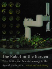 Front cover of The robot in the garden by Goldberg, Ken