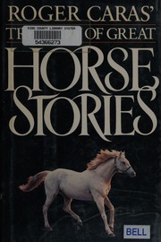 Cover of Roger Caras' Treasury of Great Horse Stories by Roger A. Caras