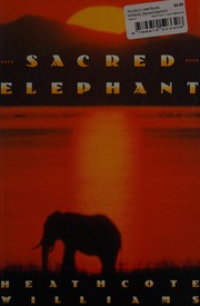 Cover of Sacred elephant by Heathcote Williams