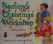 Cover of Sammy's Christmas Workshop by Odette Elliott