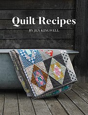 Cover of Quilt Recipes by Jen Kingwell