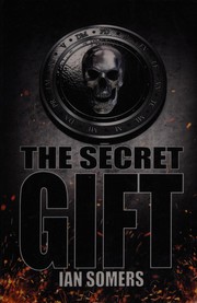 Front cover of The secret gift by Ian Somers