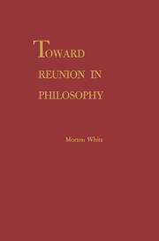 Front cover of Toward reunion in philosophy by Morton Gabriel White