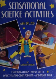 Front cover of Sensational science activities with Dr. Zed by Gordon Penrose