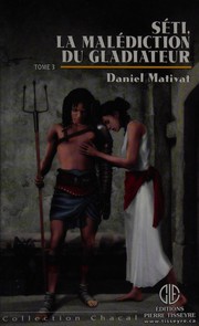 Front cover of Séti, la malédiction du gladiateur by Daniel Mativat