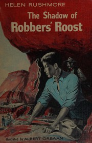 Front cover of The shadow of Robbers' Roost by Helen Rushmore