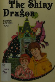 Cover of The shiny dragon by Esther Loewen Vogt