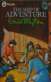 Front cover of The Ship of Adventure by Enid Blyton