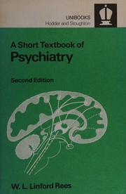 Front cover of A short textbook of psychiatry by W. L. Linford Rees