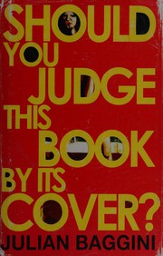 Front cover of Should You Judge This Book By Its Cover? by Julian Baggini