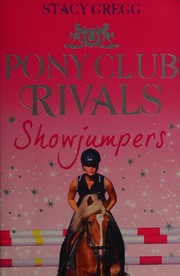 Cover of Showjumpers by Stacy Gregg