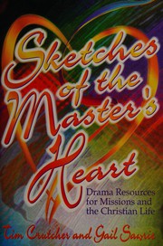 Front cover of Sketches of the Master's heart by Tim Crutcher