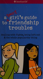 Front cover of A smart girl's guide to friendship troubles by Patti Kelley Criswell